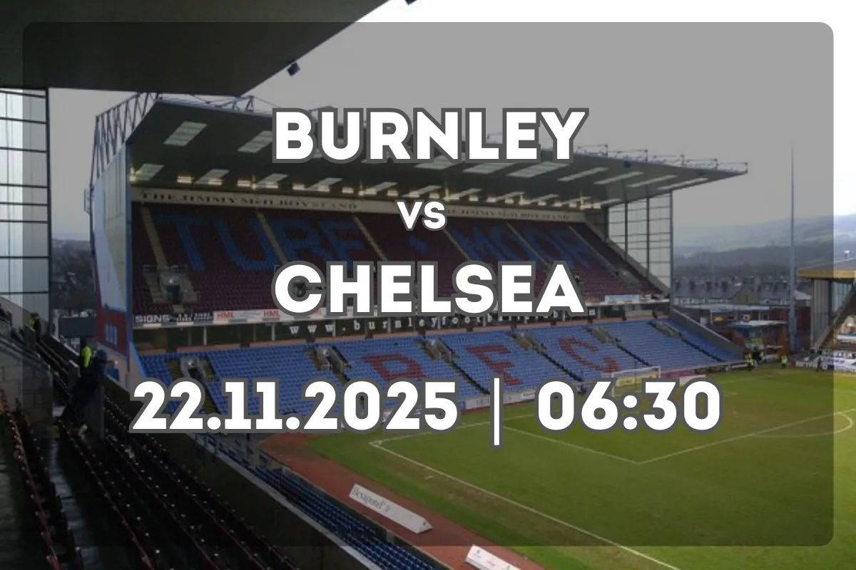 Burnley – Chelsea: Pronóstico y estadísticas clave