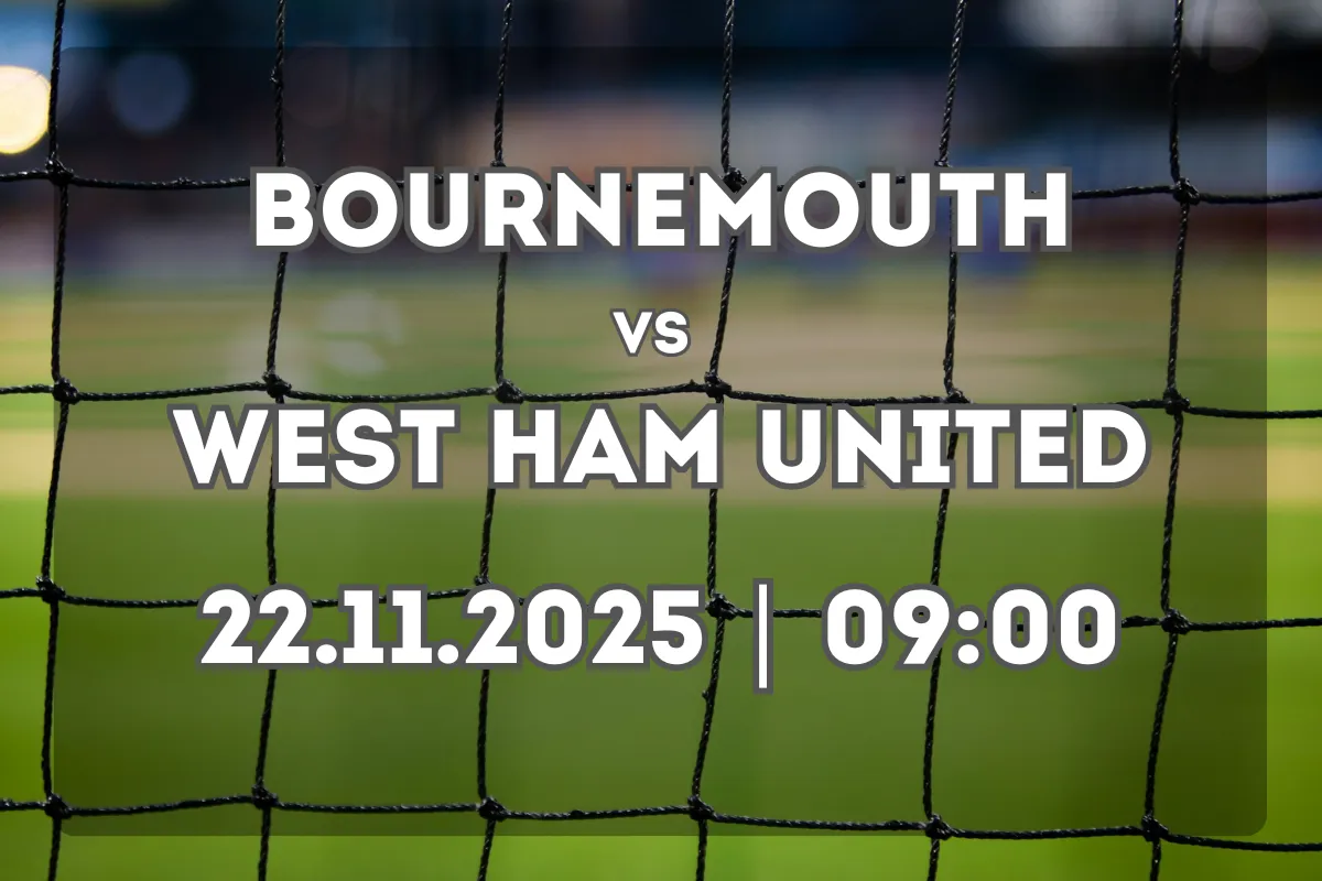 Pronóstico: Bournemouth vs West Ham United (22.11.2025 | 09:00)