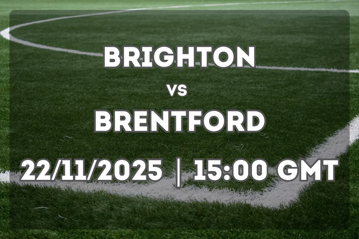 Clash Between Brighton & Hove Albion and Brentford – Preview and Prediction