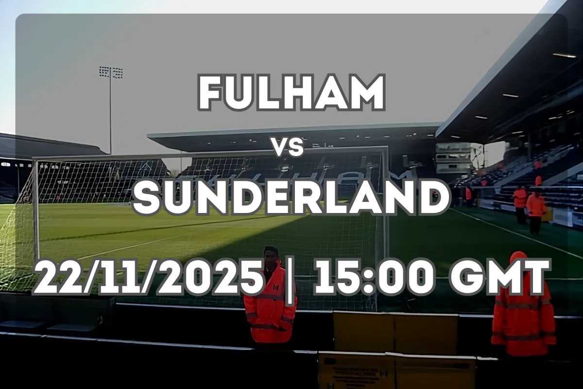 Fulham vs Sunderland: Full Preview and Match Prediction
