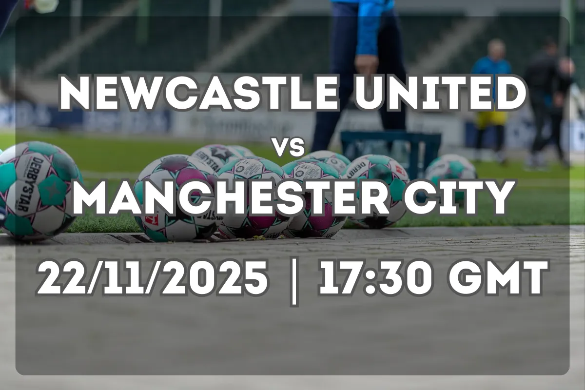 Newcastle United vs Manchester City – Full Preview and Match Outlook