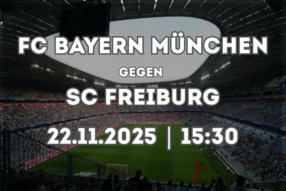 Bundesliga-Vorschau: FC Bayern München – SC Freiburg (22.11.2025, 15:30)