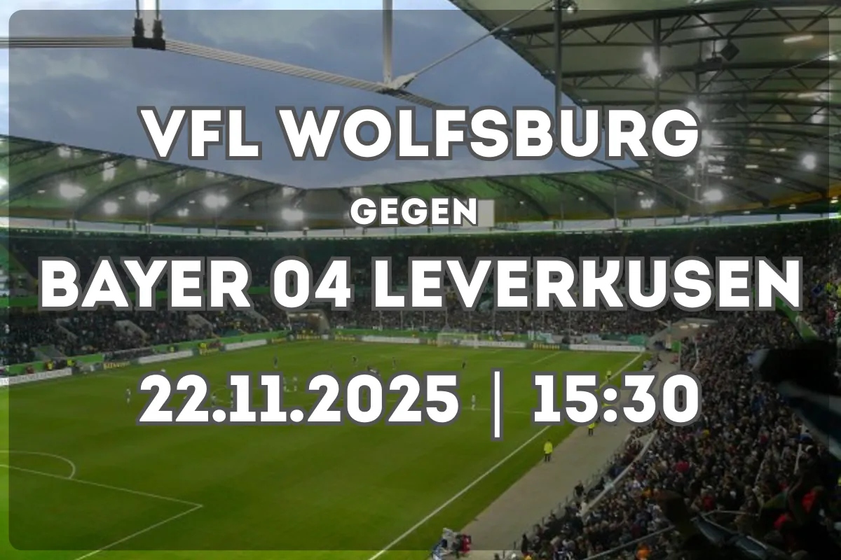 VfL Wolfsburg vs Bayer 04 Leverkusen: Analyse, Form und Prognose