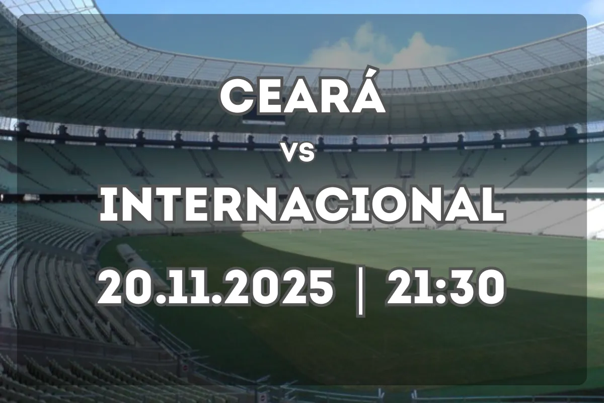 Ceará e Internacional medem forças em Fortaleza – análise e prognóstico