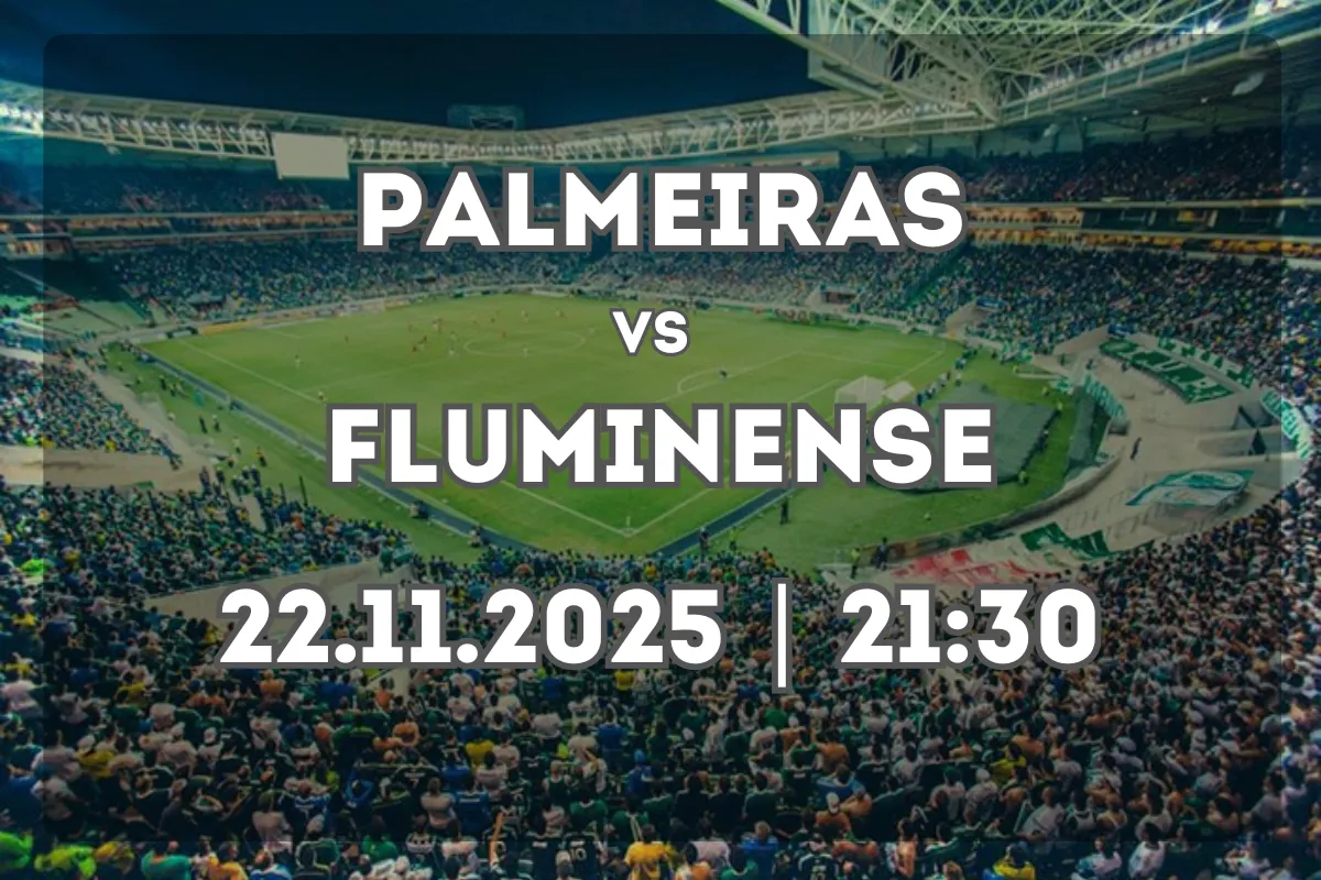 Prognóstico: Palmeiras x Fluminense (22.11.2025, 21:30)