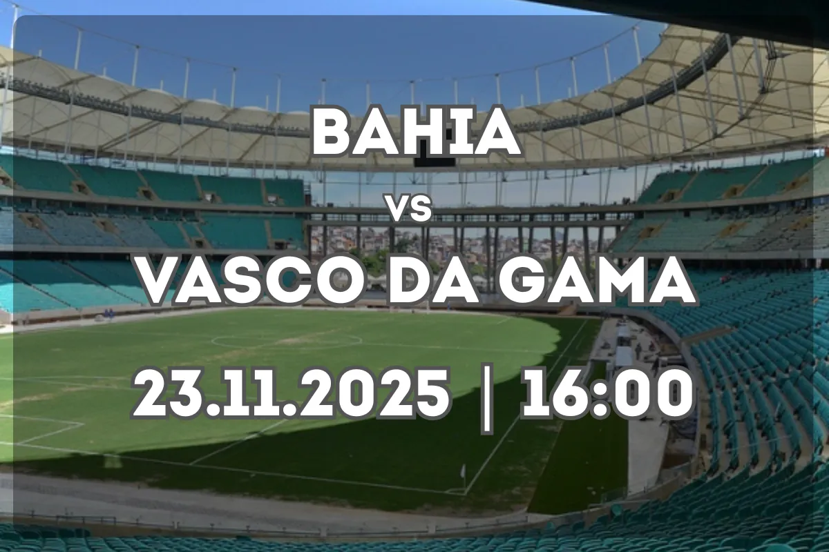 Bahia x Vasco da Gama: confronto decisivo em Salvador