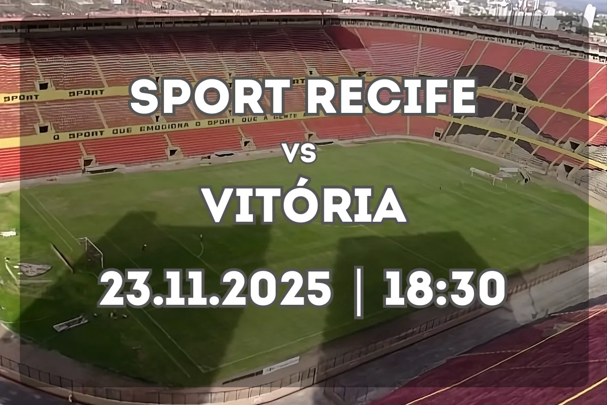 Sport Recife x Vitória: duelo decisivo no Brasileirão (23.11.2025, 18:30)