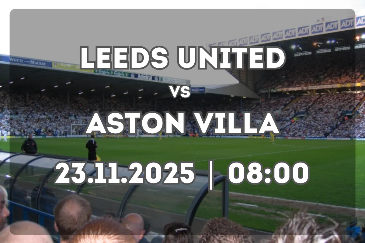 Leeds United y Aston Villa se enfrentan en un duelo con historia y ambición