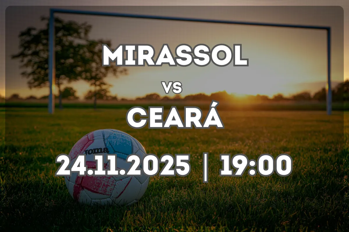 Mirassol x Ceará: Análise completa e prognóstico para 24.11.2025