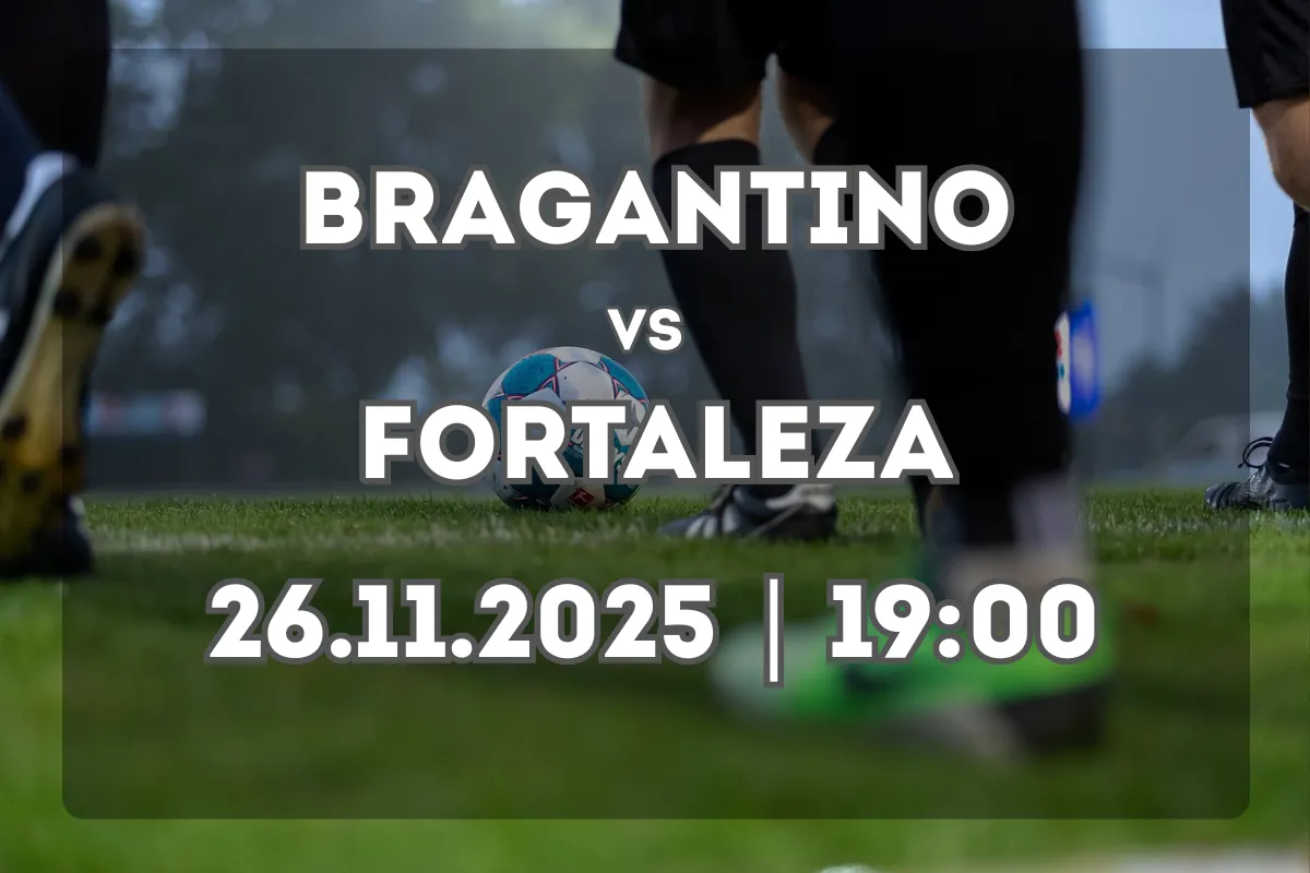 Duelo decisivo: Bragantino x Fortaleza (26.11.2025, 19:00)