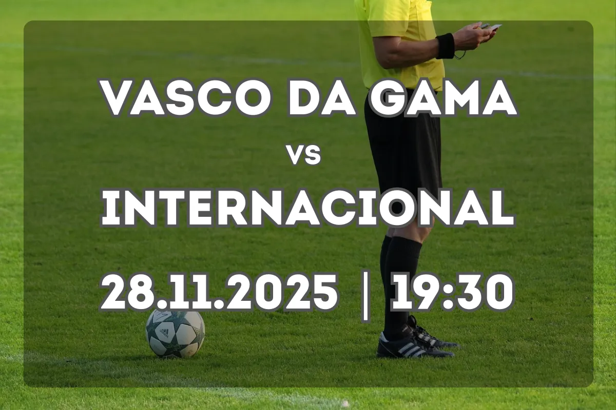 Vasco da Gama e Internacional duelam em São Januário (28.11.2025, 19:30)