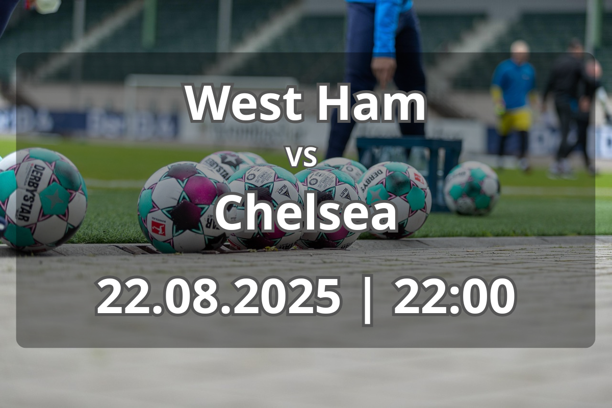 West Ham – Chelsea: analiză și pronostic (22.08.2025)