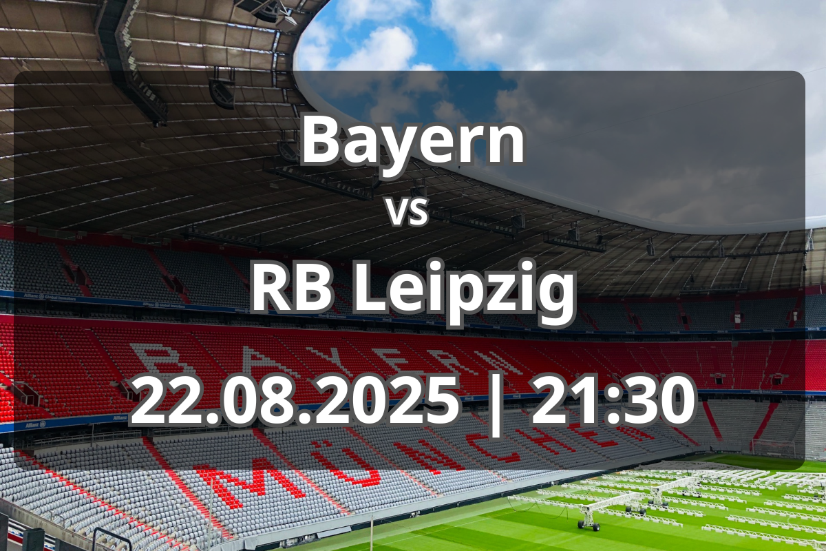 Bayern München – RB Leipzig: avancronică și prognoză pentru 22.08.2025