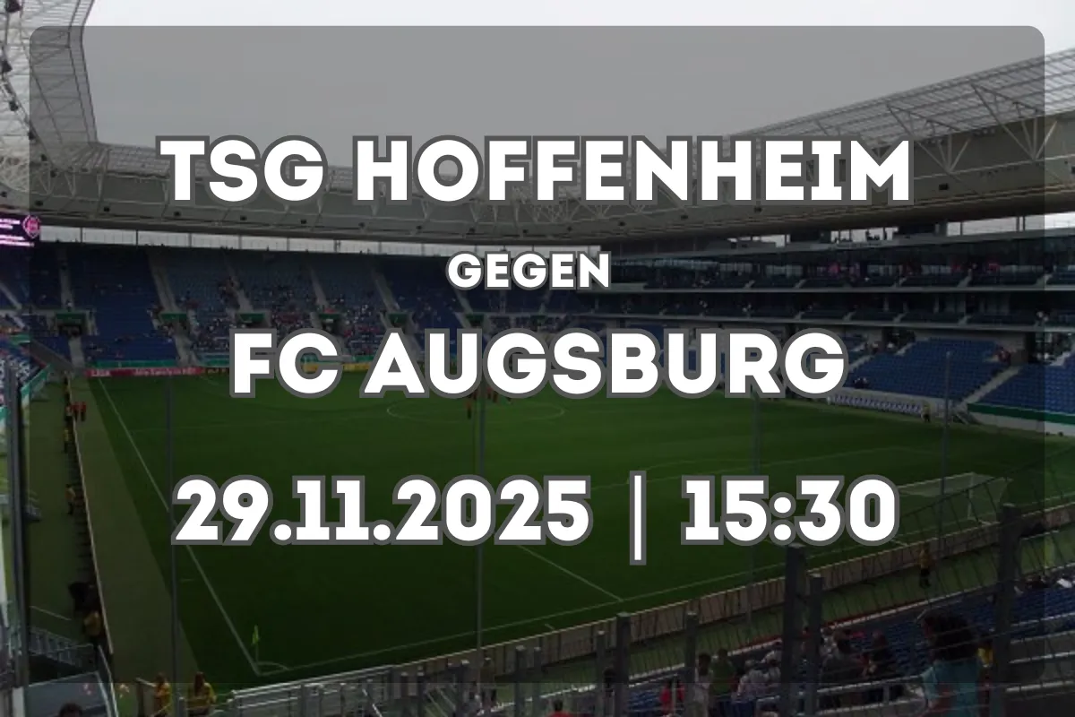 TSG Hoffenheim – FC Augsburg: Analyse, Stimmung und Prognose