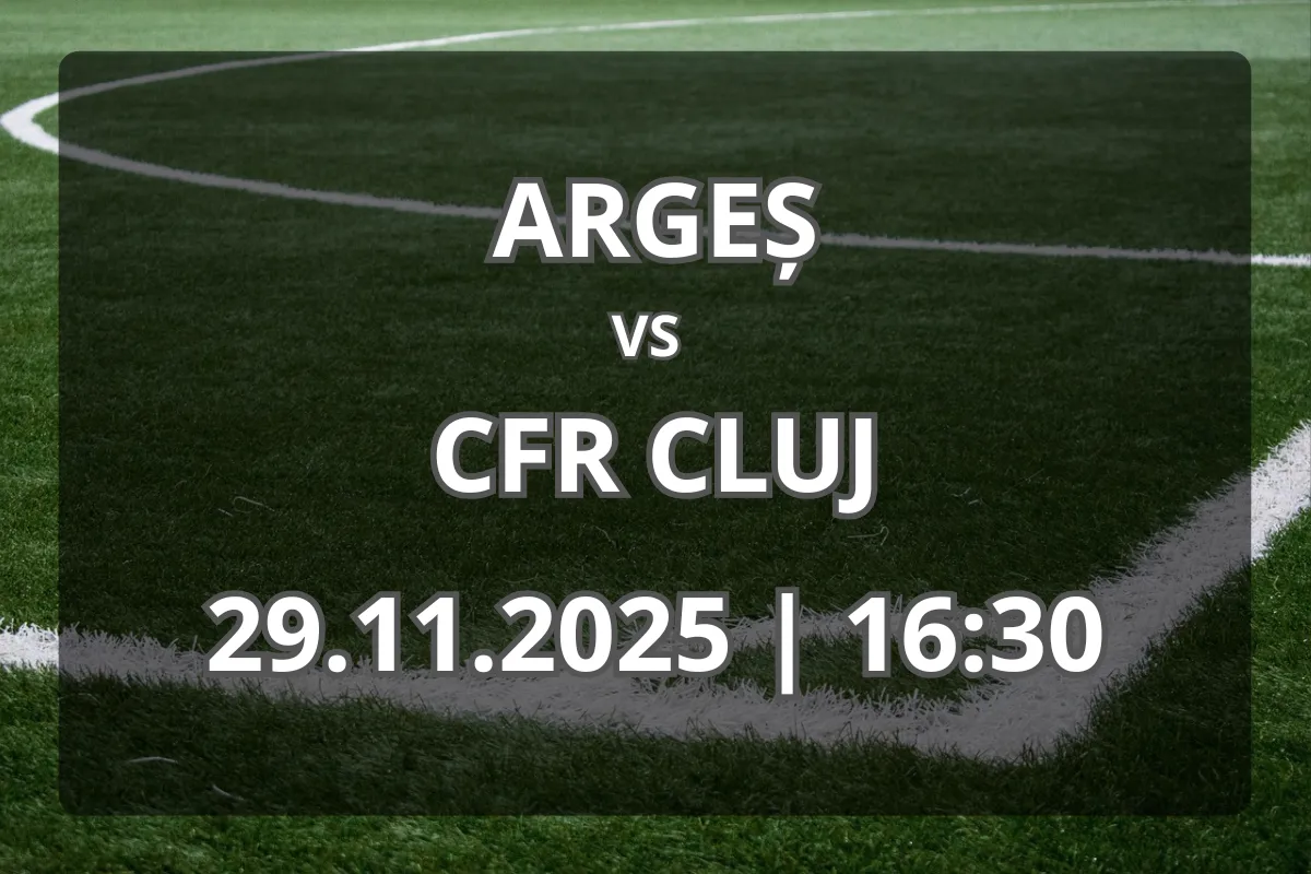 Argeș și CFR Cluj se înfruntă la Mioveni într-un duel decisiv (29.11.2025)