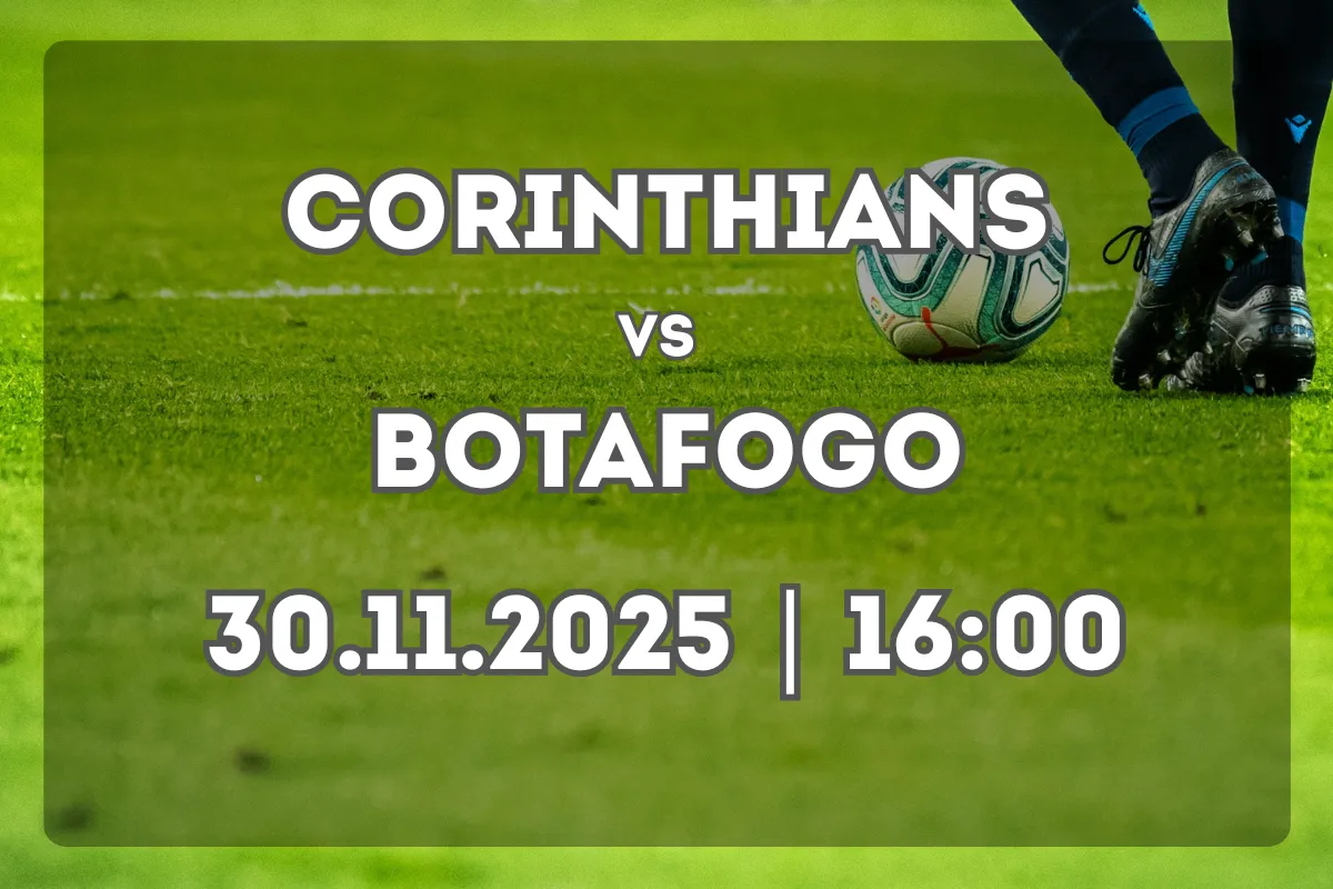 Corinthians x Botafogo: análise completa e expectativa para 30.11.2025