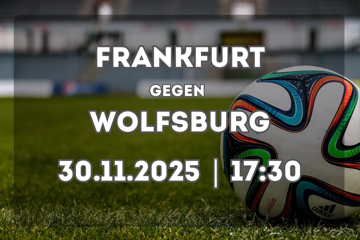 Eintracht Frankfurt – VfL Wolfsburg: Prognose und Schlüsseldaten