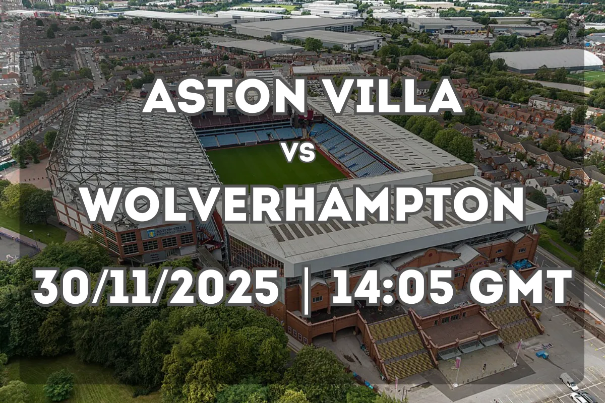 Aston Villa vs Wolves (30/11/2025 | 14:05 GMT) – Full Match Preview