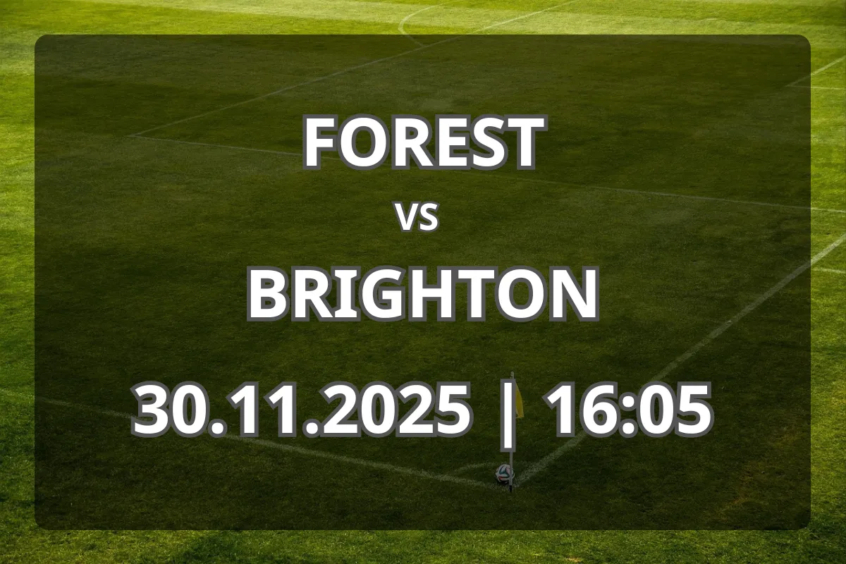 Nottingham Forest vs Brighton: analiză completă și pronostic final