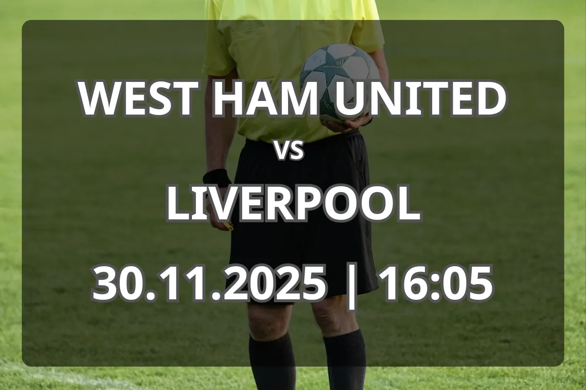 Analiză și pronostic: West Ham United vs Liverpool (30.11.2025)