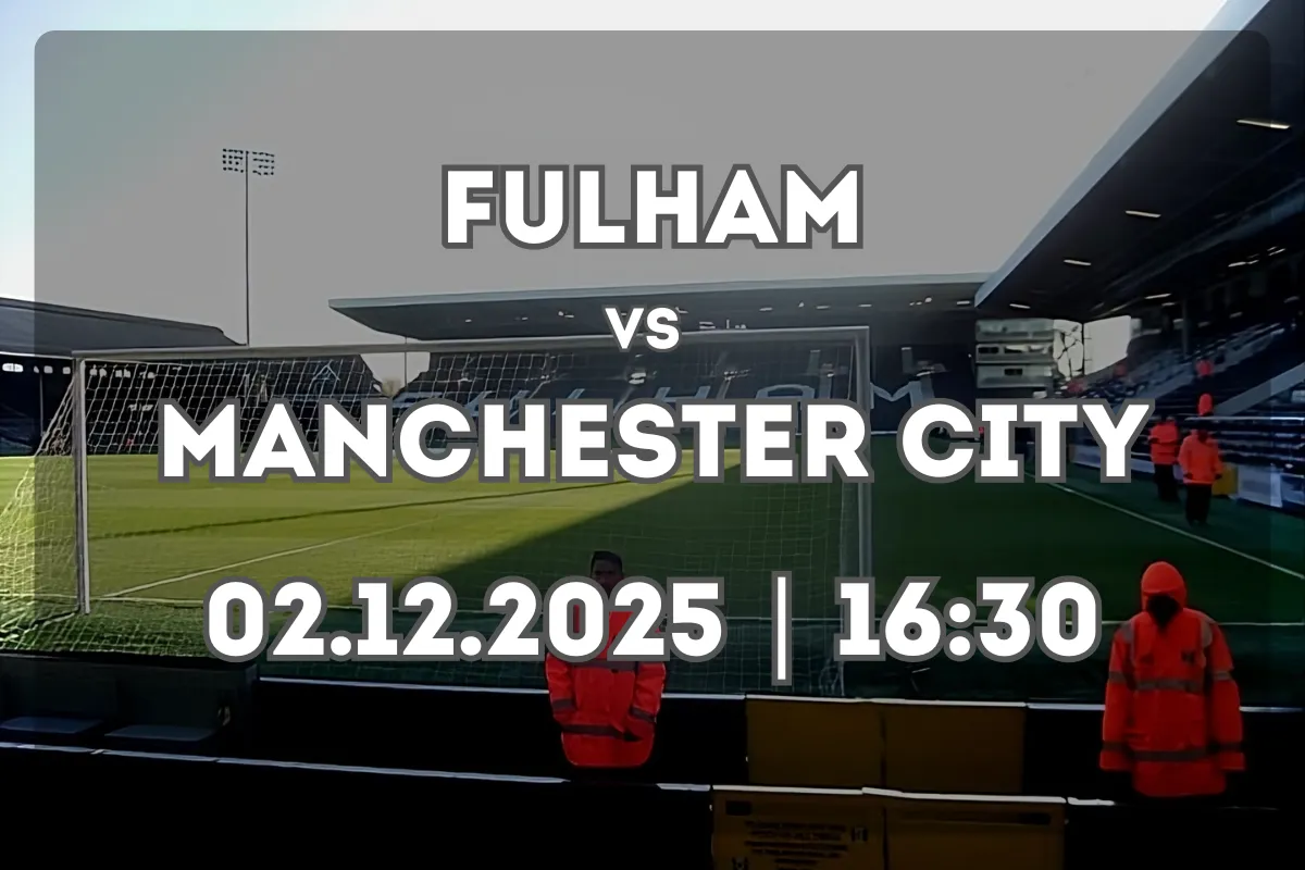 Fulham e Manchester City se enfrentam em Londres (02.12.2025)