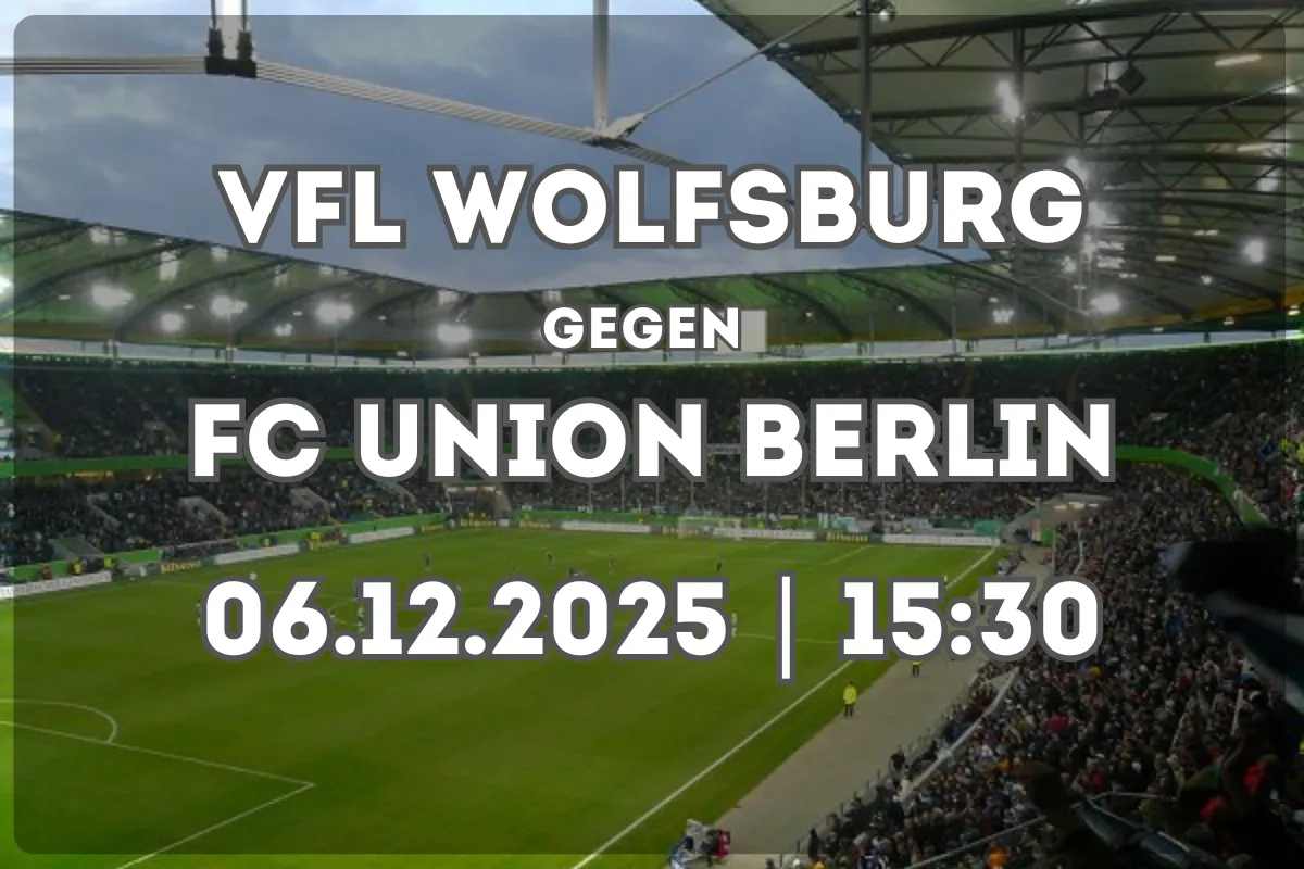 Wolfsburg gegen Union Berlin: Analyse und Spielprognose