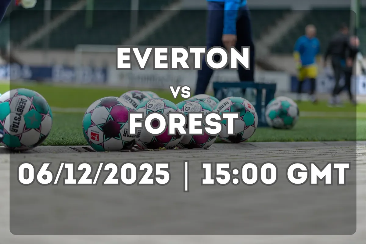 Everton vs Nottingham Forest: Prediction and Key Stats (06/12/2025 | 15:00 GMT)