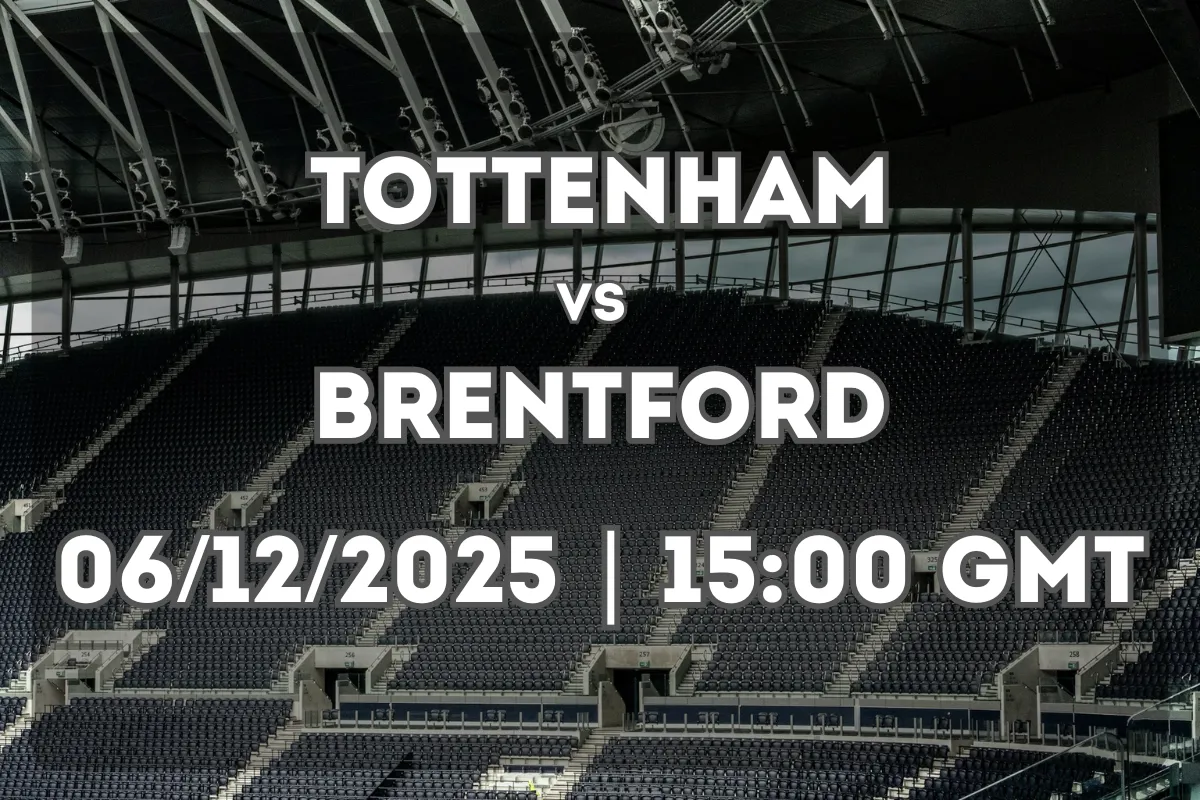 Tottenham Hotspur vs Brentford Preview and Prediction (06/12/2025 | 15:00 GMT)