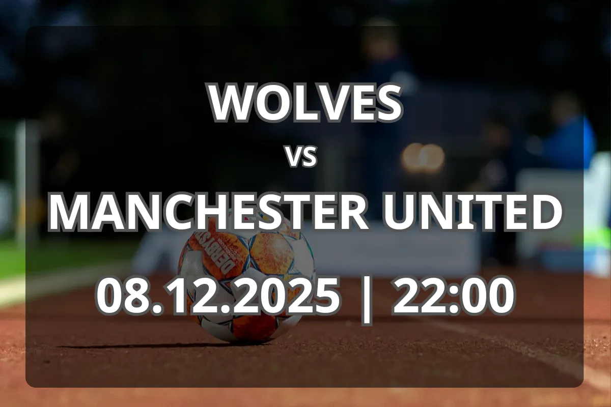 Wolverhampton Wanderers – Manchester United: Analiză și Pronostic