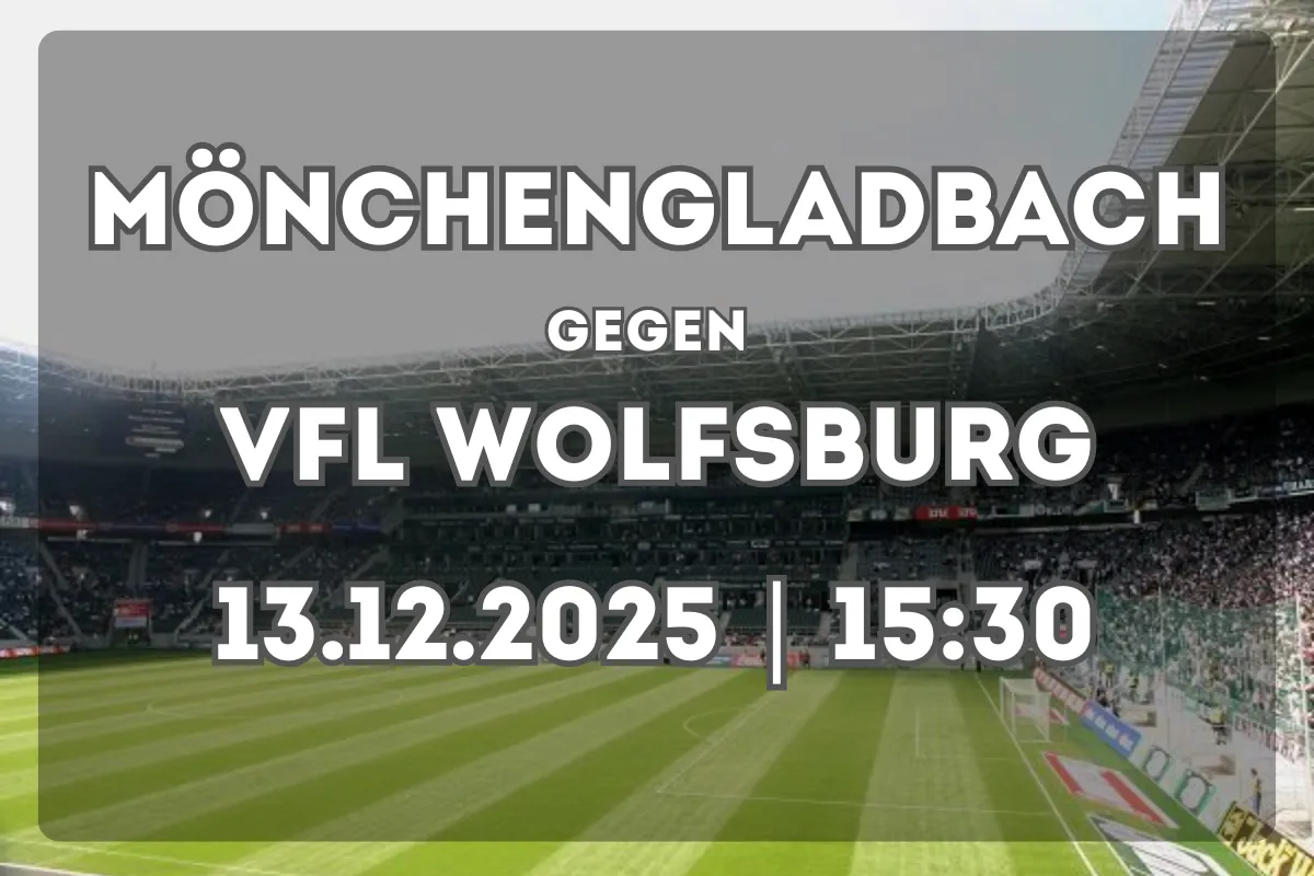 Borussia Mönchengladbach vs VfL Wolfsburg: Vorschau und Analyse