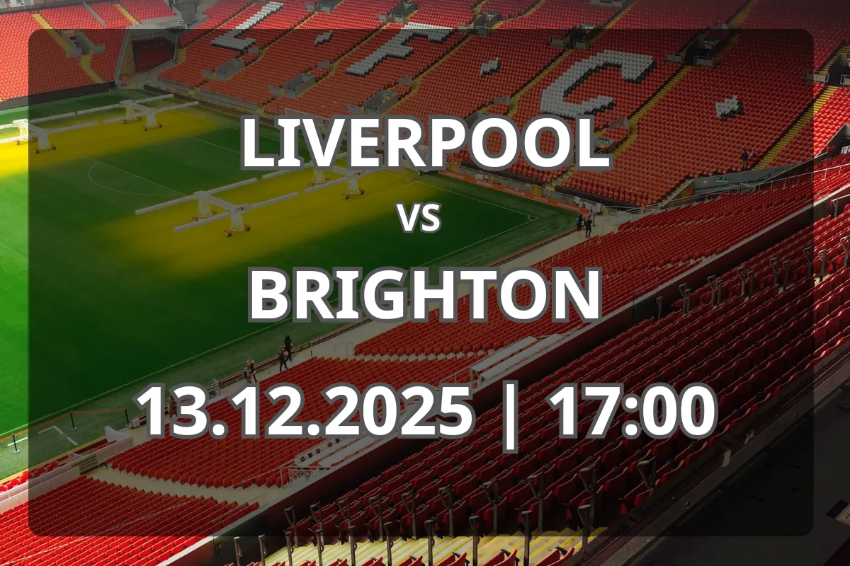 Liverpool – Brighton & Hove Albion: previzualizare și pronostic (13.12.2025)